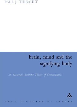 Brain, Mind and the Signifying Body