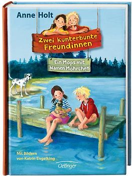 Zwei kunterbunte Freundinnen. Ein Mops mit Namen Möhrchen. Band 2