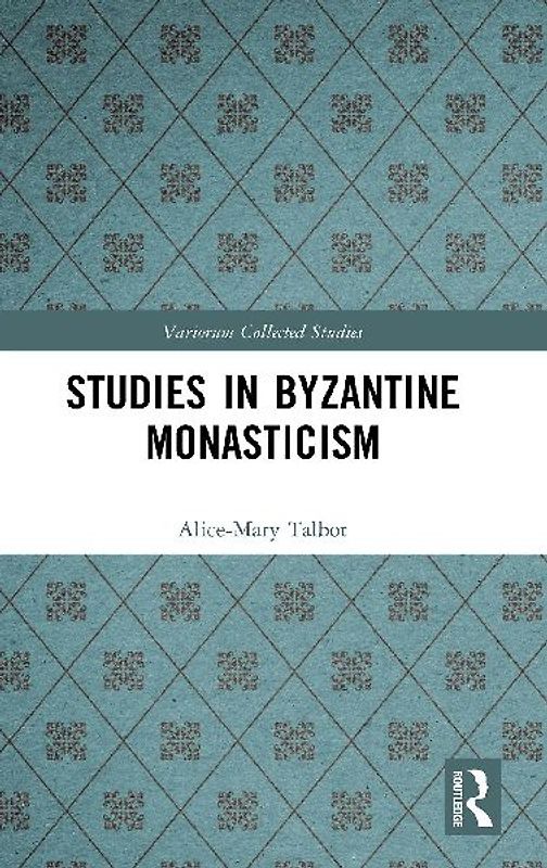 Studies in Byzantine Monasticism