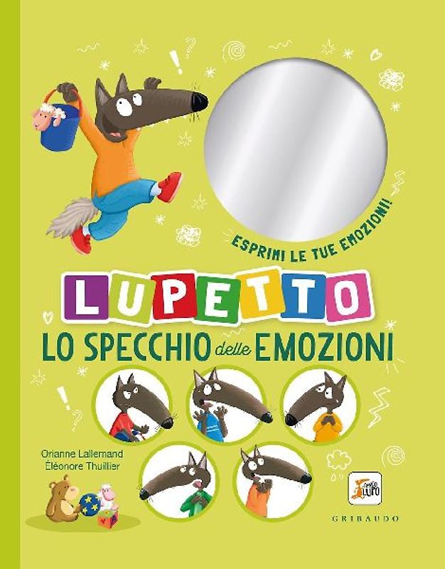 Lo specchio delle emozioni. Lupetto. Amico Lupo