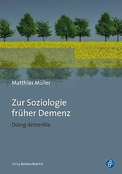 Zur Soziologie früher Demenz