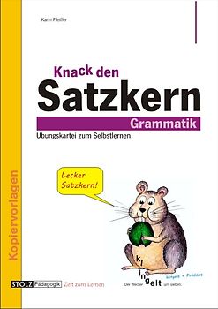 Knack den Satzkern. Grammatik Übungskartei mit Selbstkontrolle
