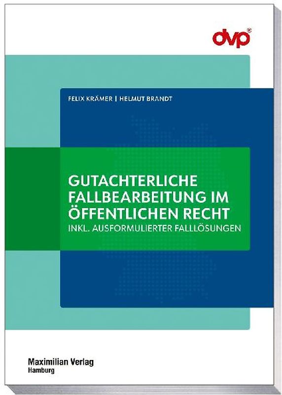 Gutachterliche Fallbearbeitung im öffentlichen Recht