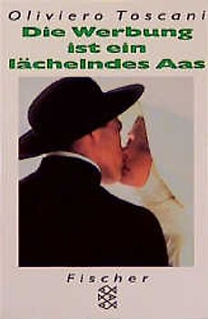 Die Werbung ist ein lächelndes Aas