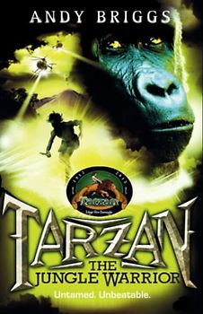 TARZAN: THE JUNGLE WARRIOR: A Legend Reborn