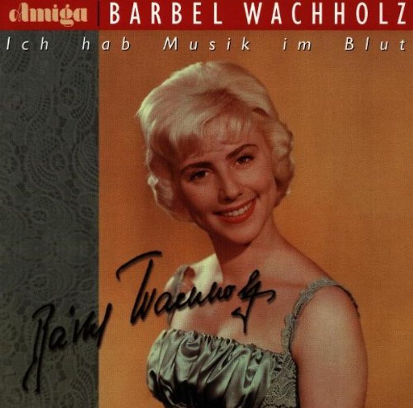 Bärbel Wachholz - Ich Hab Musik im Blut