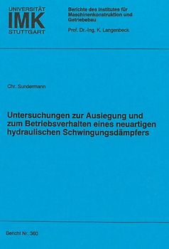 Untersuchungen zur Auslegung und zum Betriebsverhalten eines neuartigen hydraulischen Schwingungsdämpfers