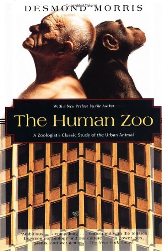The Human Zoo: A Zoologist's Study of the Urban Animal (Kodansha Globe) - Morris, Desmond