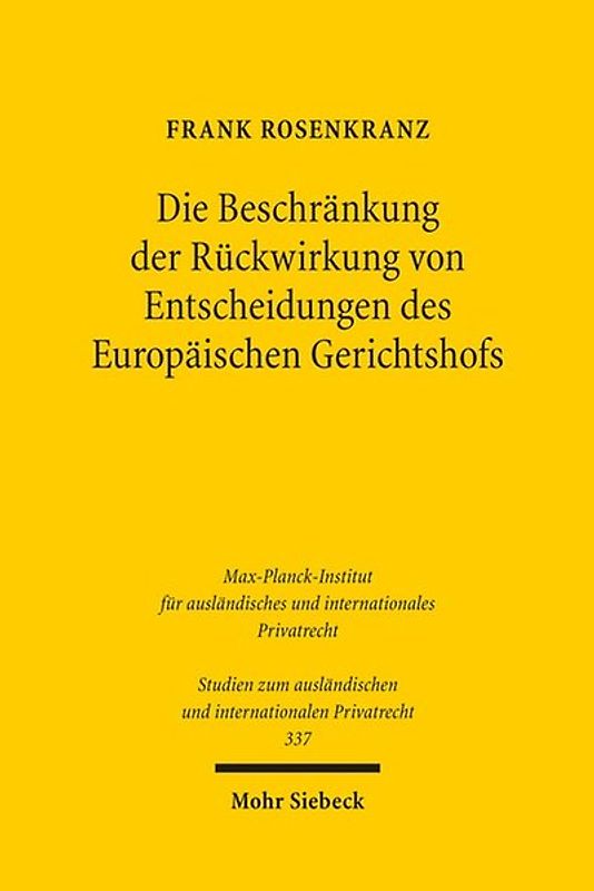 Die Beschränkung der Rückwirkung von Entscheidungen des Europäischen Gerichtshofs