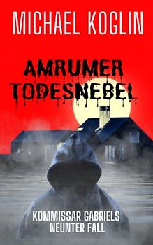 Amrumer Todesnebel: Kommissar Gabriels 9. Fall