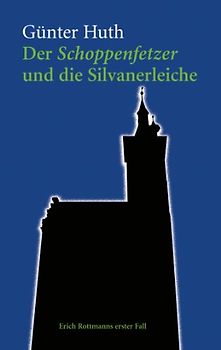 Der Schoppenfetzer und die Silvanerleiche