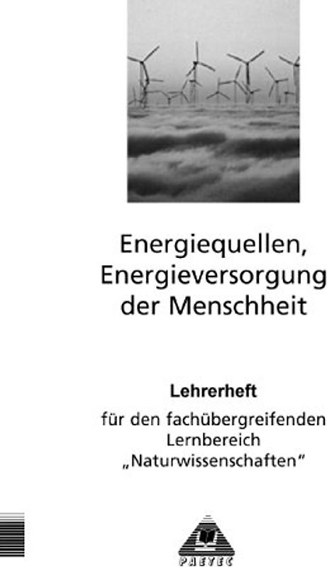 "Themenheft ""Energiequellen, Energieversorgung der Menschheit""....