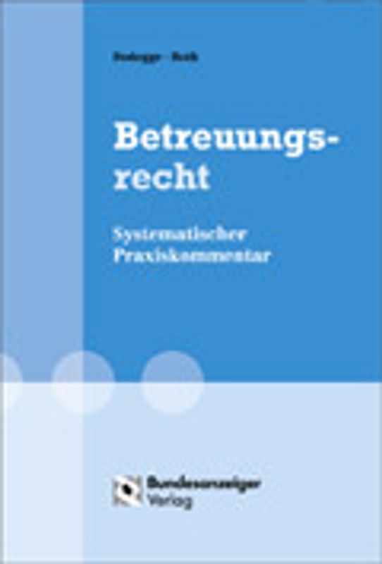 Betreuungsrecht. Systematischer Praxiskommentar