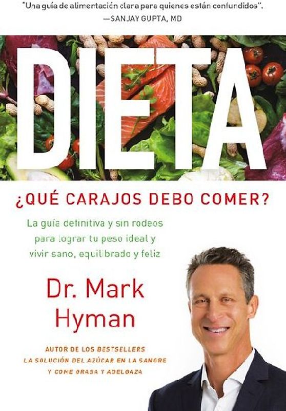 Dieta: ¿Qué Carajos Debo Comer?: La Guía Definitiva Y Sin Rodeos Para Lograr Tu Peso Ideal Y Vivir Sano, Equilibrado Y Feliz / Diet Food. What the Heck Shoul
