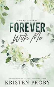 Forever With Me: A With Me In Seattle Novel (With Me In Seattle - The Montgomerys, Band 8)