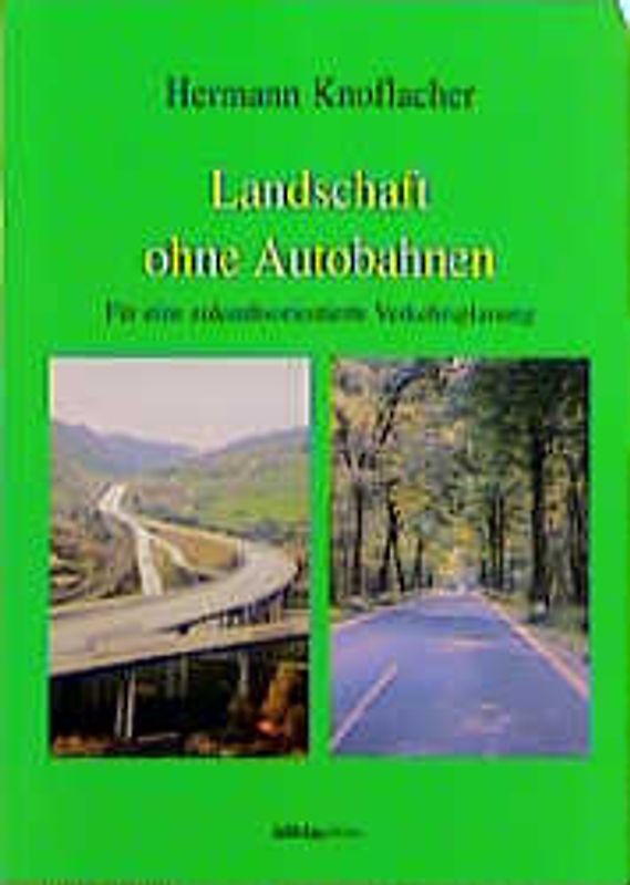 Landschaft ohne Autobahnen