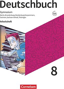 Deutschbuch Gymnasium - Berlin, Brandenburg, Mecklenburg-Vorpommern, Sachsen, Sachsen-Anhalt und Thüringen - Ausgabe 2019 - 8. Schuljahr