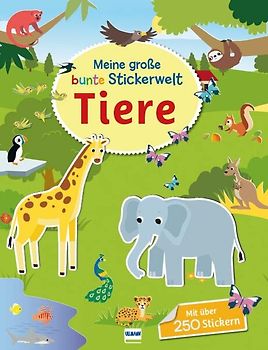 Meine große bunte Stickerwelt - Tiere