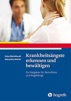 Krankheitsängste erkennen und bewältigen