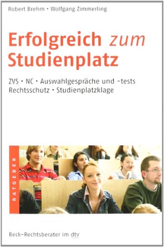 Erfolgreich zum Studienplatz. ZVS · NC · Auswahlgespräche und -tests · Rechtsschutz · Studienplatzklage