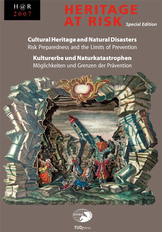Cultural Heritage and Natural Disasters / Kulturerbe und Naturkatastrophen