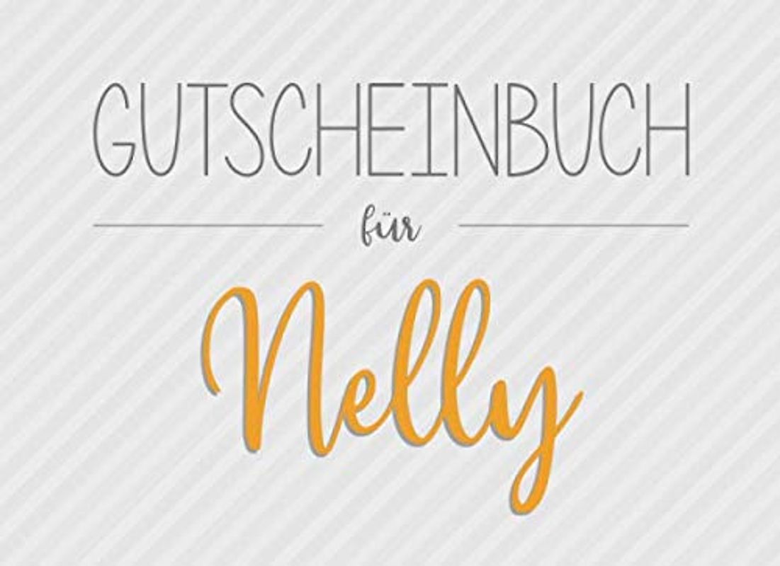 Gutscheinbuch für Nelly: 20 Blanko-Gutscheine zum selbst ausfüllen als Geschenk zum Geburtstag oder zu Weihnachten