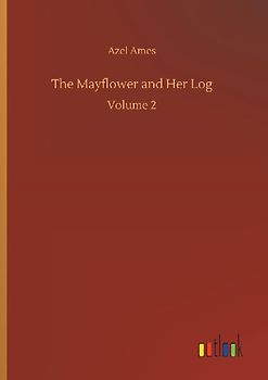 The Mayflower and Her Log