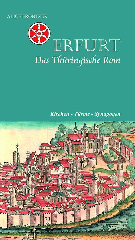 Erfurt - Das thüringische Rom