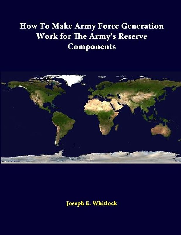 How To Make Army Force Generation Work For The Army's Reserve Components