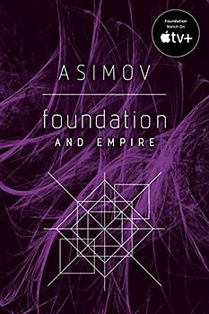 Foundation and Empire: Isaac Asimov