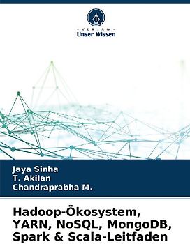 Hadoop-Ökosystem, YARN, NoSQL, MongoDB, Spark & Scala-Leitfaden