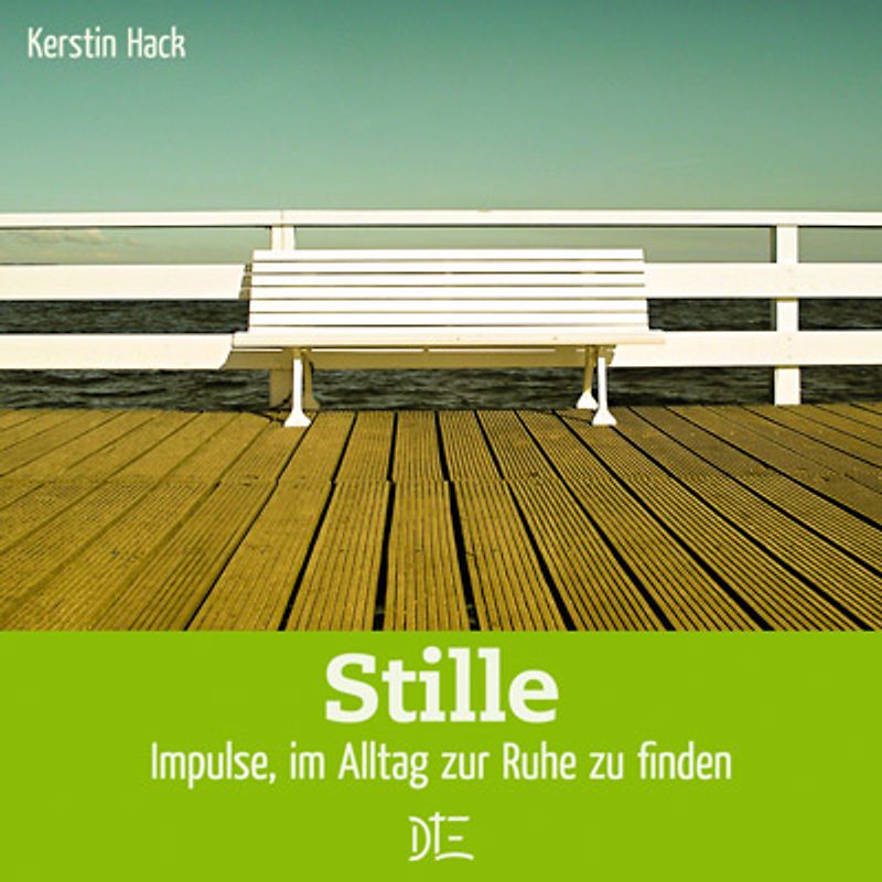 Stille. Impulse, im Alltag zur Ruhe zu finden