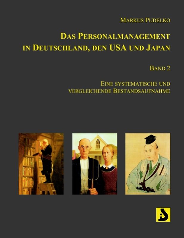 Das Personalmanagement in Deutschland, den USA und Japan