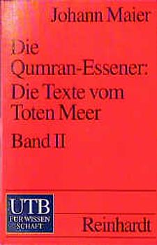 Die Qumran-Essener: Die Texte vom Toten Meer Bd. II