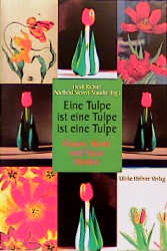 Eine Tulpe ist eine Tulpe ist eine Tulpe