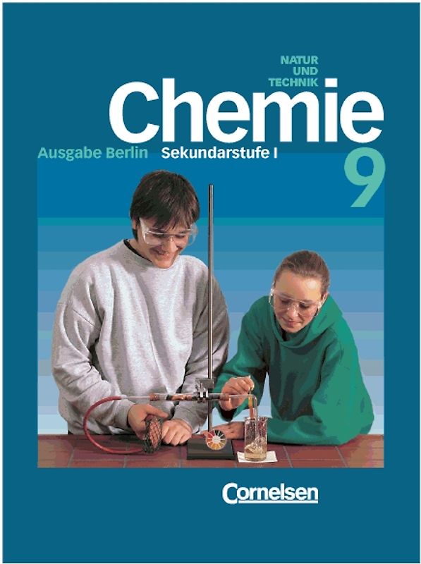 Chemie für die Sekundarstufe I - Natur und Technik. Berlin / 9. Schuljahr - Schülerbuch