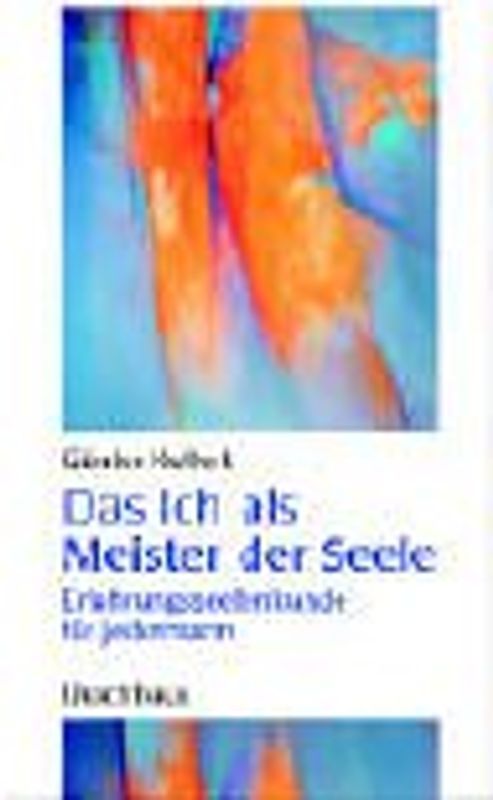 Das Ich als Meister der Seele
