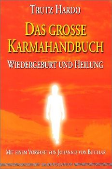 Das grosse Karmahandbuch. Karma und Heilung