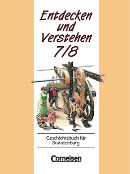 Entdecken und Verstehen - Sekundarstufe I Brandenburg / 7./8. Schuljahr - Von dem Zeitalter der Entdeckungen bis zum Imperialismus