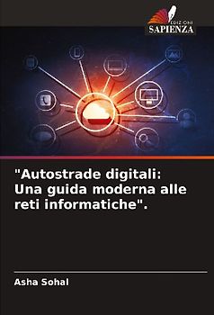 "Autostrade digitali: Una guida moderna alle reti informatiche".