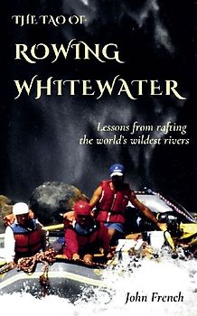 The Tao of Rowing Whitewater