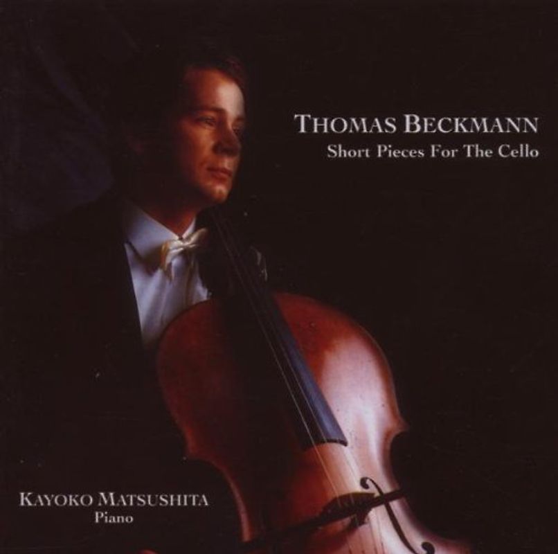 Thomas Beckmann - Short Pieces for the Cello