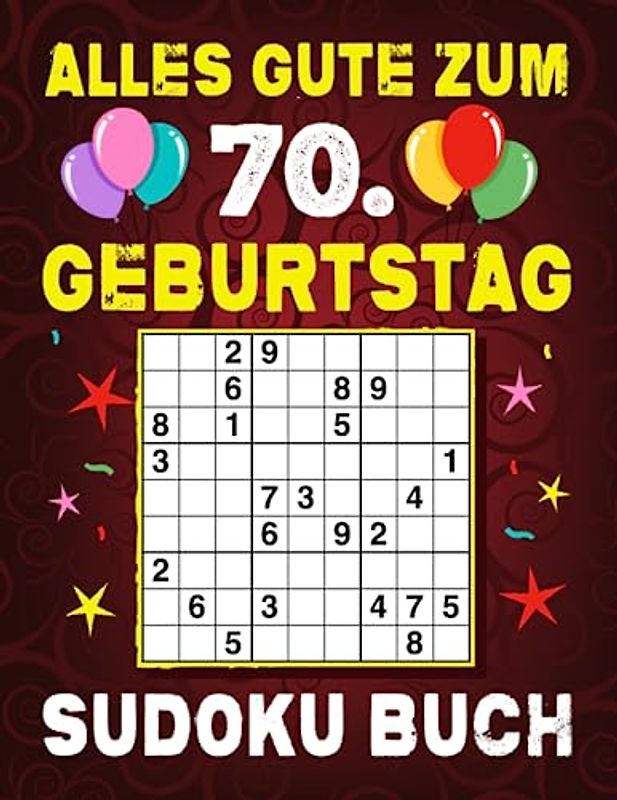 70 Geburtstag Geschenk - sudoku buch: lustige Rätsel von leicht bis schwer, Rätselbuch für Männer und Frauen, die 70 Jahre alt werden.