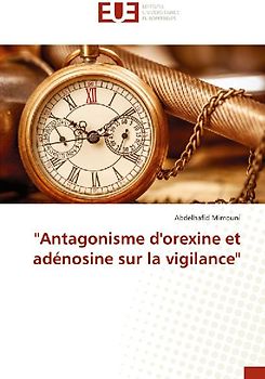 "Antagonisme d'orexine et adénosine sur la vigilance"
