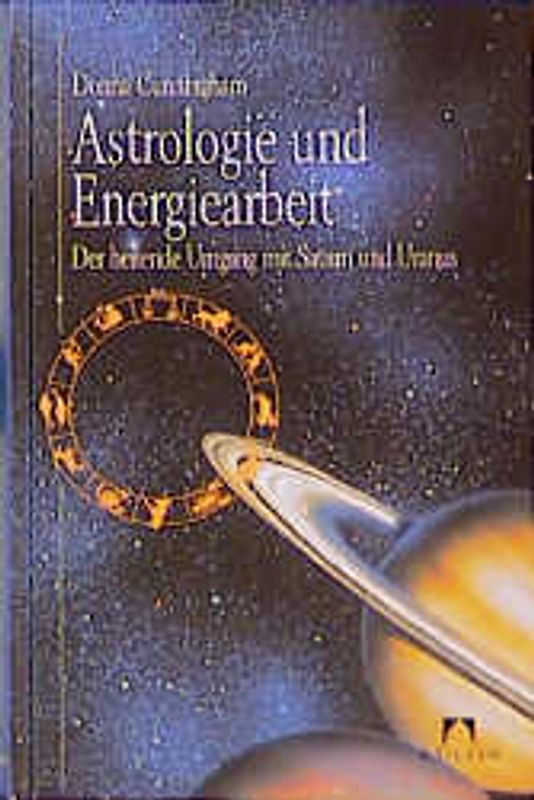 Astrologie und Energiearbeit. Der heilende Umgang mit Saturn und Uranus