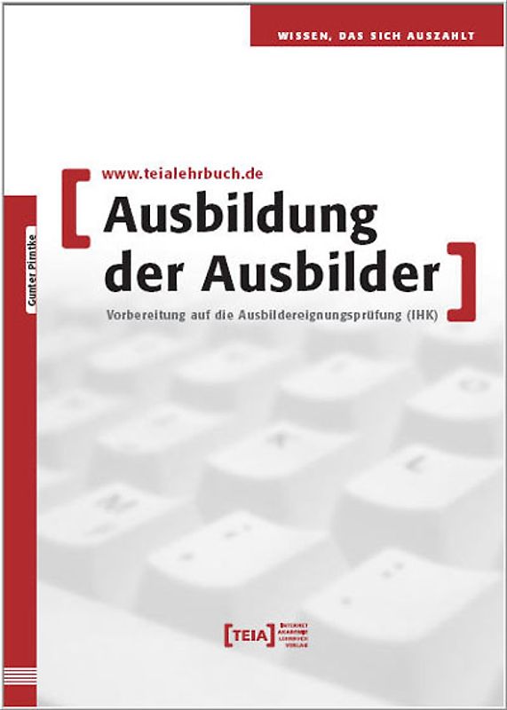 Ausbildung der Ausbilder. Vorbereitung auf die Ausbildereignungsprüfung (IHK)