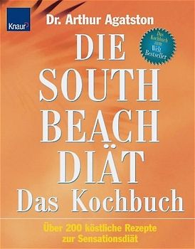 Die South Beach Diät. Das Kochbuch