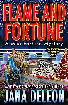 Flame and Fortune (Miss Fortune Mysteries, Band 22)