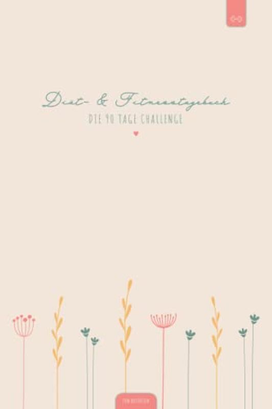 Diät- und Fitnesstagebuch – 90 Tage Challenge: Mit Fokus zum Ziel | Der Ernährungsplaner dient zur Unterstützung, um effektiv am Körper zu arbeiten ... | DIN A5 Ernährungstagebuch zum Ausfüllen