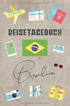 Reisetagebuch Brasilien: Reisetagebuch mit Packliste, Weltkarte • Reise Journal für Backpacker und Weltenbummler • 140 Seiten auf 6x9 Zoll (15,24 cm x 22,86 cm) • Erinnerungsbuch für Reisende